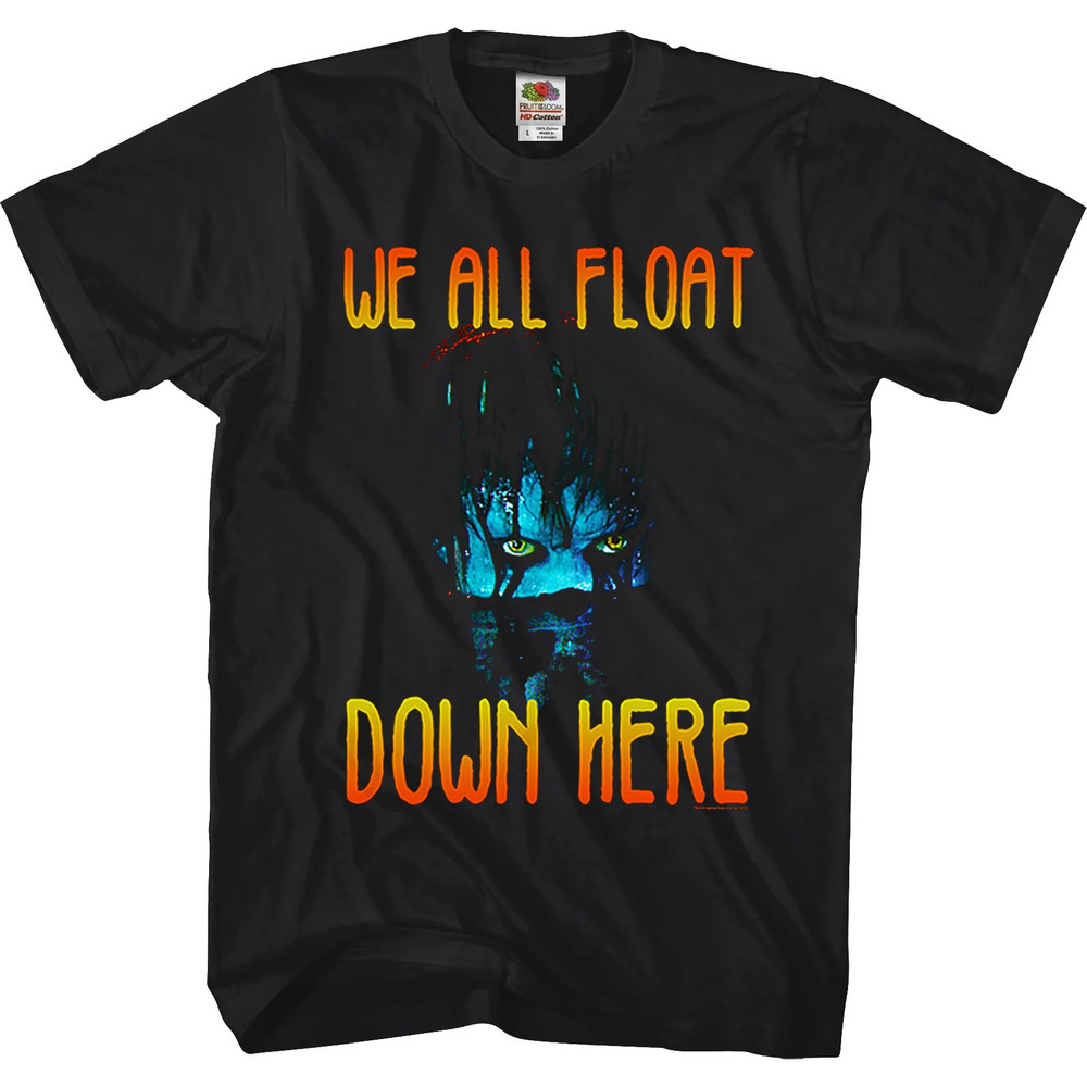 We All Float Down Here It Shirt